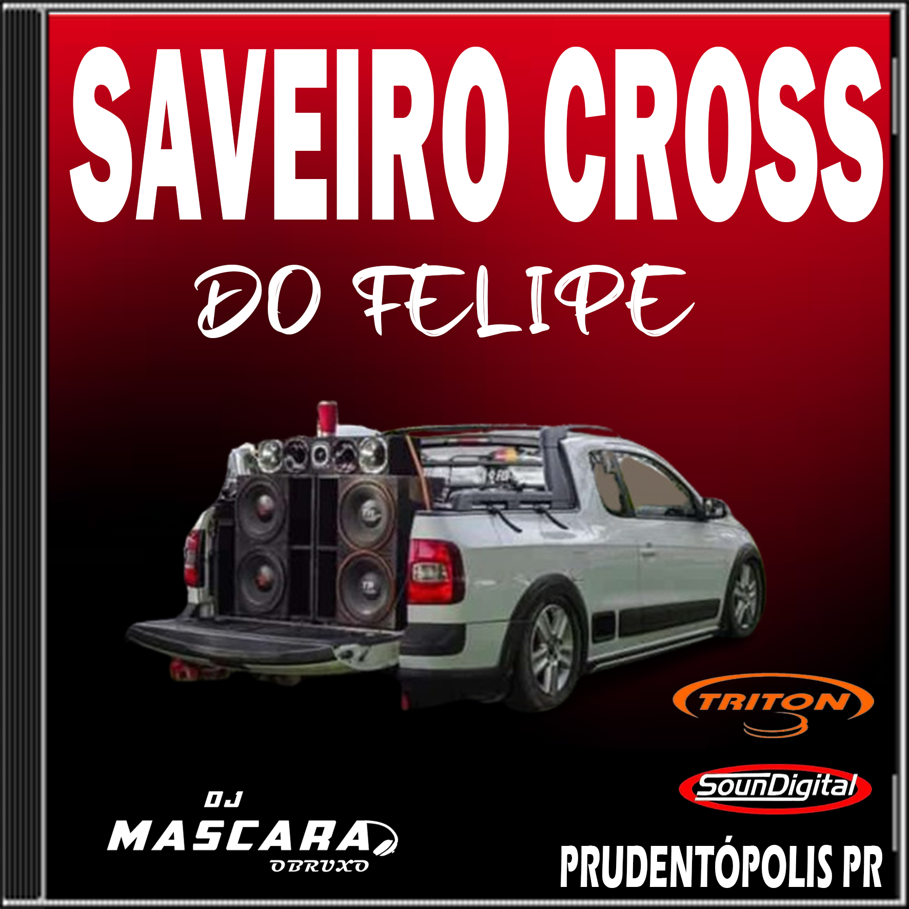 CD SAVEIRO CROSS DO FELIPE DJMASCARA Balada G4