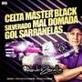 CD CELTA MASTER BLACK SILVERADO MAL DOMADA GOL SA...