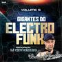 CD GIGANTES DO ELECTROFUNK VOLUME 5 DJ ANDRE ZANE...