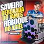 CD SAVEIRO DEBOXADA DO JAMES DJ ANDRE ZANELLA