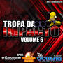 TROPA DA IMPACTO VOLUME 6