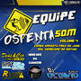 EQUIPE OSTENTASOM VOLUME 4 - TRES COROAS