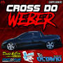 CROSS DO WEBER VOLUME 1 -  DJ OCTAVIO