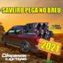 SAVEIRO PEGA NO BREU 2021 NOVO