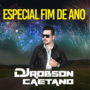 DJ ROBSON CAETANO FIM DE ANO 2022