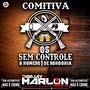 CD COMITIVA OS SEM CONTROLE