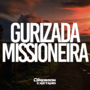 GURIZADA MISSIONEIRA