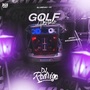 GOLF ABUSADO - DJ RODRIGO