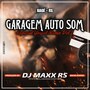 GARAGEM AUTO SOM ESPECIAL GOSPEL REMIX