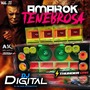 CD Amarok Tenebrosa Vol.11 - DJ DIGITAL