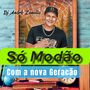 SO AS MELHORES DO  MODAO NOVA GERACAO 1