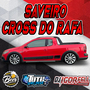 Cd Saveiro Cross do Rafa By Dj Igor Fell