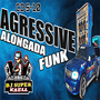 CD S-10 AGRESSIVE ALONGADA FUNK