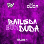 baile da bunduda vol 1