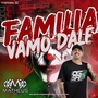 FAMILIA VAMO DALE VOL 1