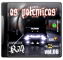 Cd Os Polemicos Rap vol 06 - D menor   dj zuza 20...