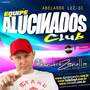 CD ALUCINADOS CLUB 2017  DJ ANDRE ZANELLA