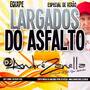 CD LARGADOS DO ASFALTO 2017 DJ ANDRE ZANELLA