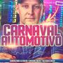 CD CARNAVAL AUTOMOTIVO VOLUME 2 DJ ANDRE ZANELLA